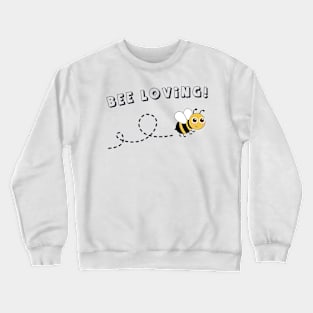 BEE Loving Crewneck Sweatshirt